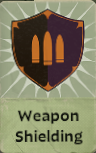 Weapon Shielding
